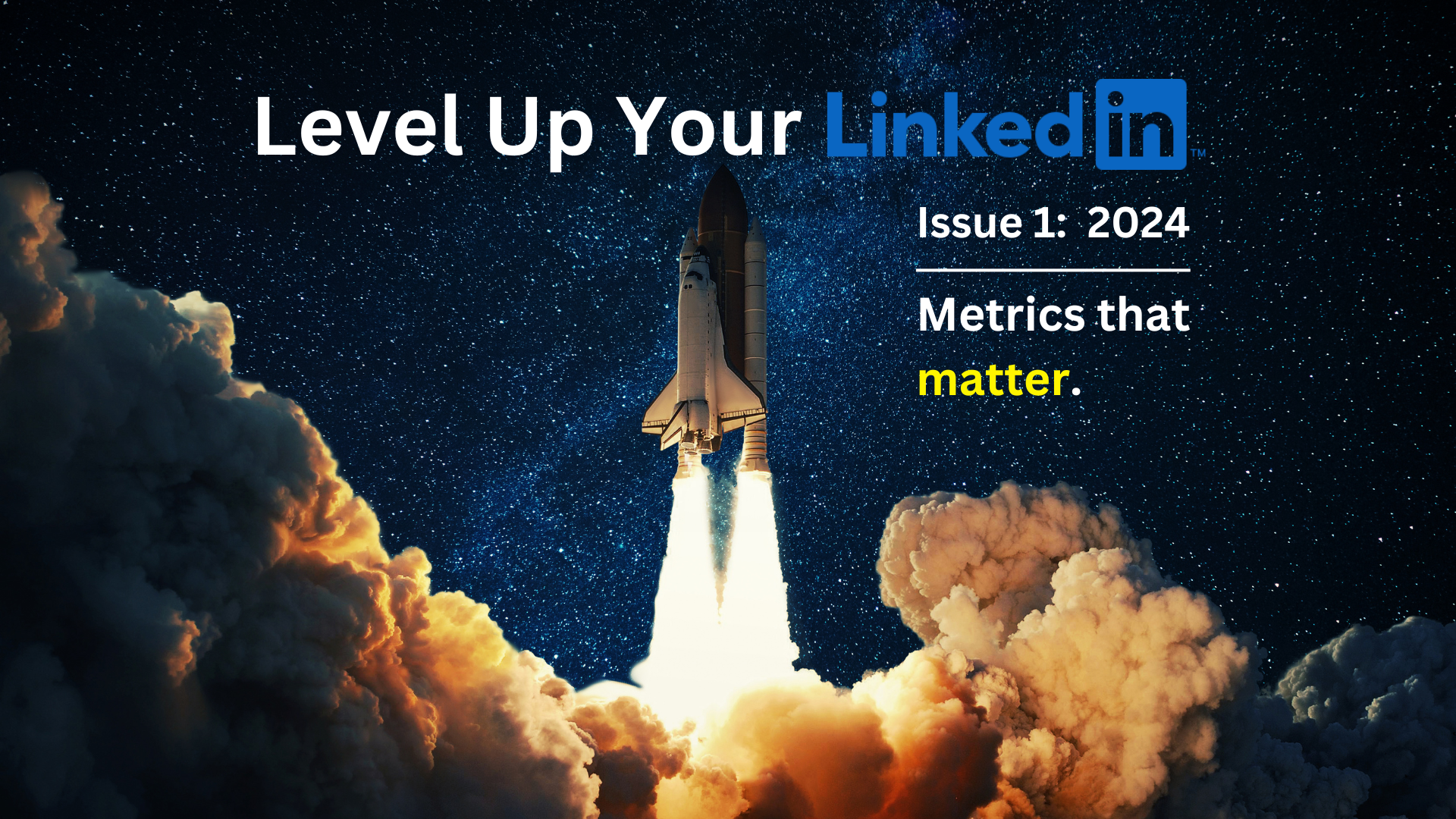 Level up your LinkedIn Issue #1: 2024